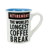 Our Name is Mud™ - Retirement Coffee Break Mug